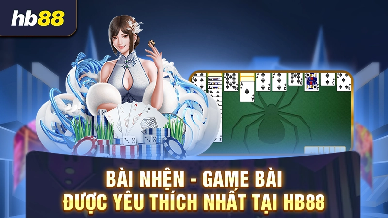 Game Xếp Bài Nhện 3 Bài nhện - Game bài được yêu thích nhất tại HB88