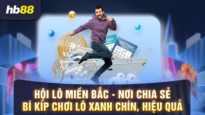 Hội Lô Đề Miền Bắc 3 Hội lô miền Bắc - Nơi chia sẻ bí kíp chơi lô xanh chín, hiệu quả