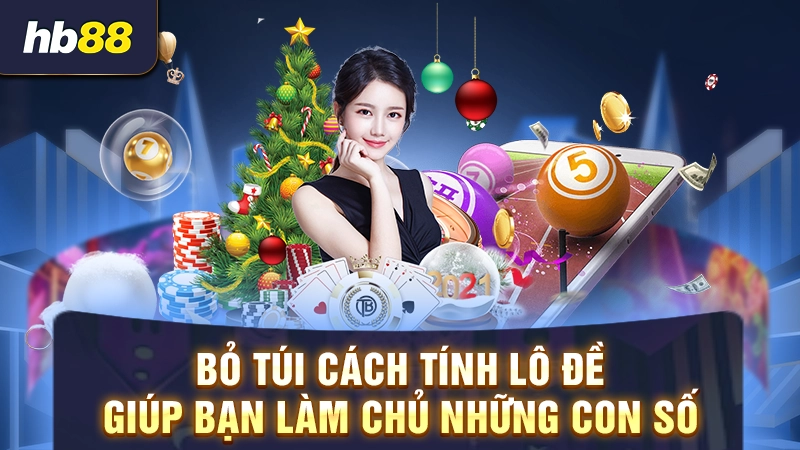 Chia Sẻ 36 Cách Tính Lô Đề 1 Bỏ túi cách tính lô đề giúp bạn làm chủ những con số